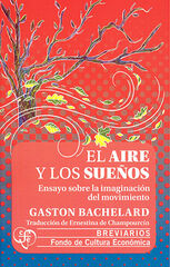El aire y los sueños: Ensayo sobre la imaginación del movimiento
