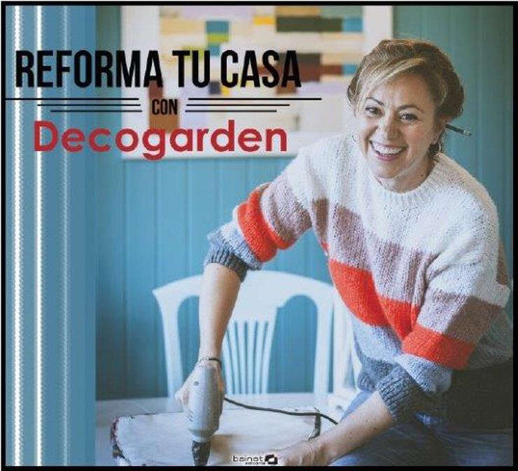 Reforma tu casa con decogarden