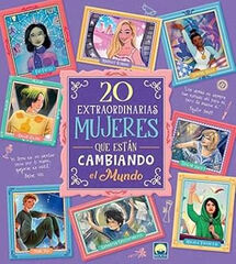 20 extraordinarias mujeres que están cambiando el mundo