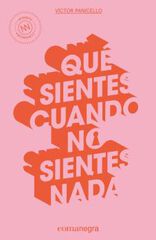 Qué sientes cuando no sientes nada Qué sientes cuando no sientes nada