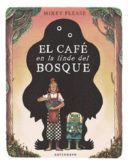 El cafe en la linde del bosque El cafe en la linde del bosque