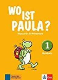 Wo Ist Paula? 1 Kursbuch
