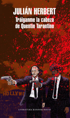 Tr&aacute;iganme la cabeza de Quentin Tarantino