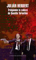 Tráiganme la cabeza de Quentin Tarantino Tráiganme la cabeza de Quentin Tarantino