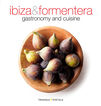 Ibiza & Formentera gastronomy and cuisin