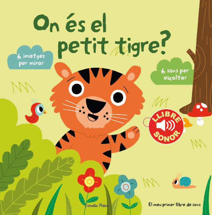 On és el petit tigre? El meu primer llibre de sons