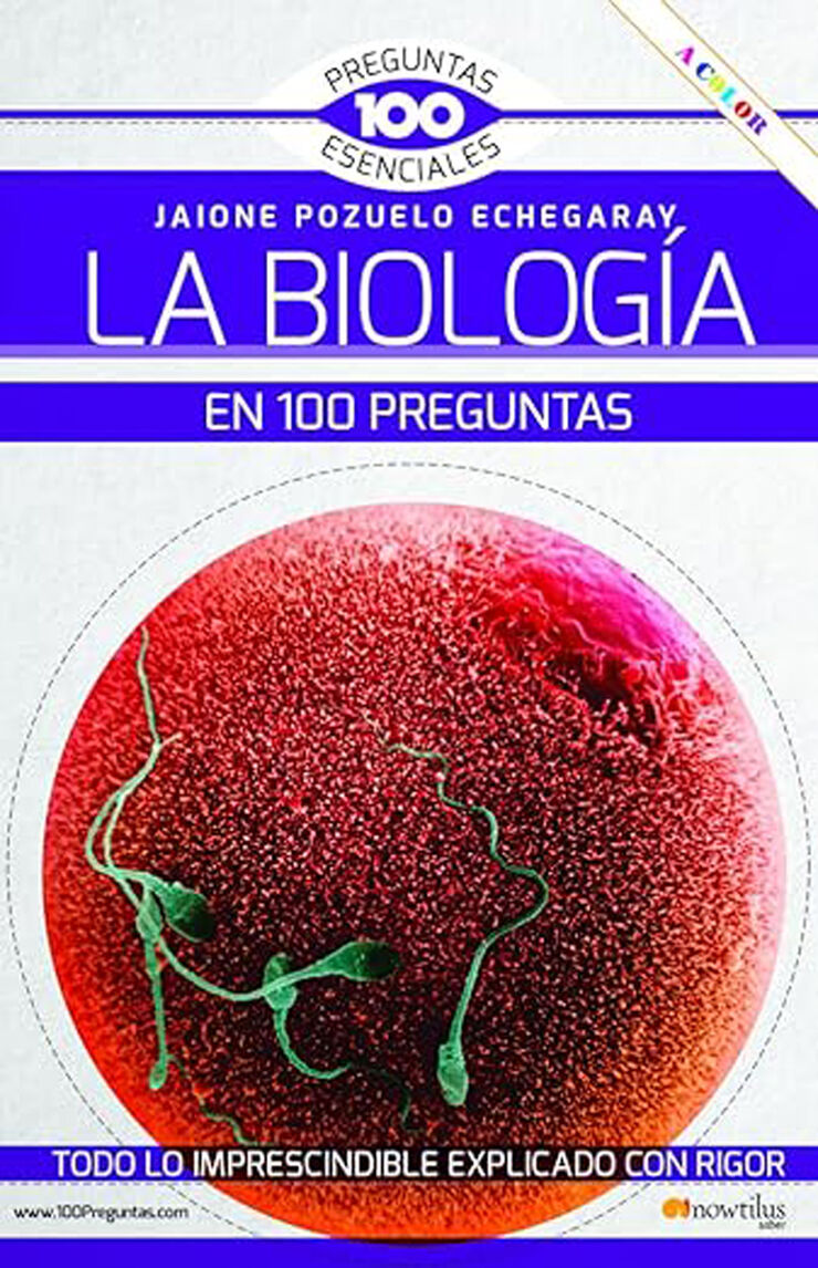 La Biología en 100 preguntas NUEVA EDICIÓN COLOR