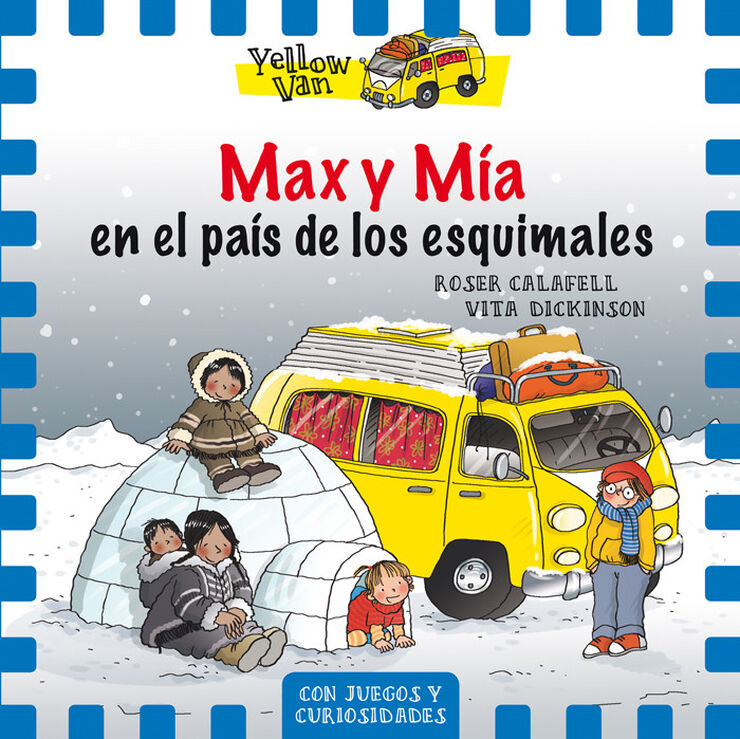 Yellow Van 7. Max y Mía en el país de los esquimales