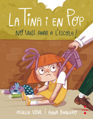No vull anar a l'escola! No vull anar a l'escola!