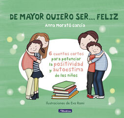 De mayor quiero ser... feliz De mayor quiero ser... feliz