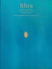 Ithra: A Home for the World Ithra: A Home for the World