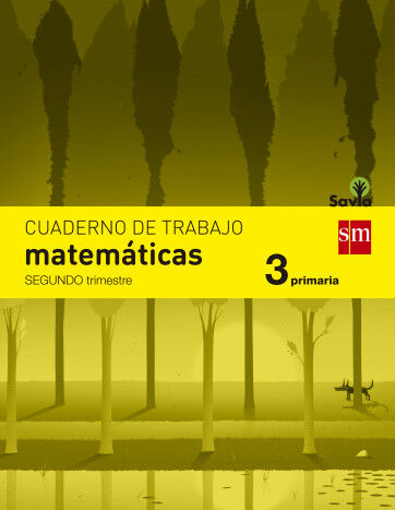 Cuaderno de Matem&aacute;ticas. 3 Primaria, 2 Trimestre. Savia