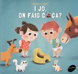 I jo, on faig caca? I jo, on faig caca?