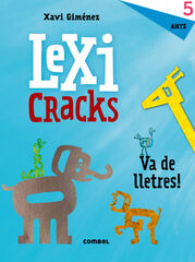 Lexicracks. Va de lletres! 5 anys Lexicracks. Va de lletres! 5 anys