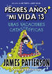 Los Peores Años De Mi Vida 13. Unas Vacacaciones catastróficas