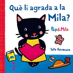 Pep i Mila. Què li agrada a la Mila? Pep i Mila. Què li agrada a la Mila?