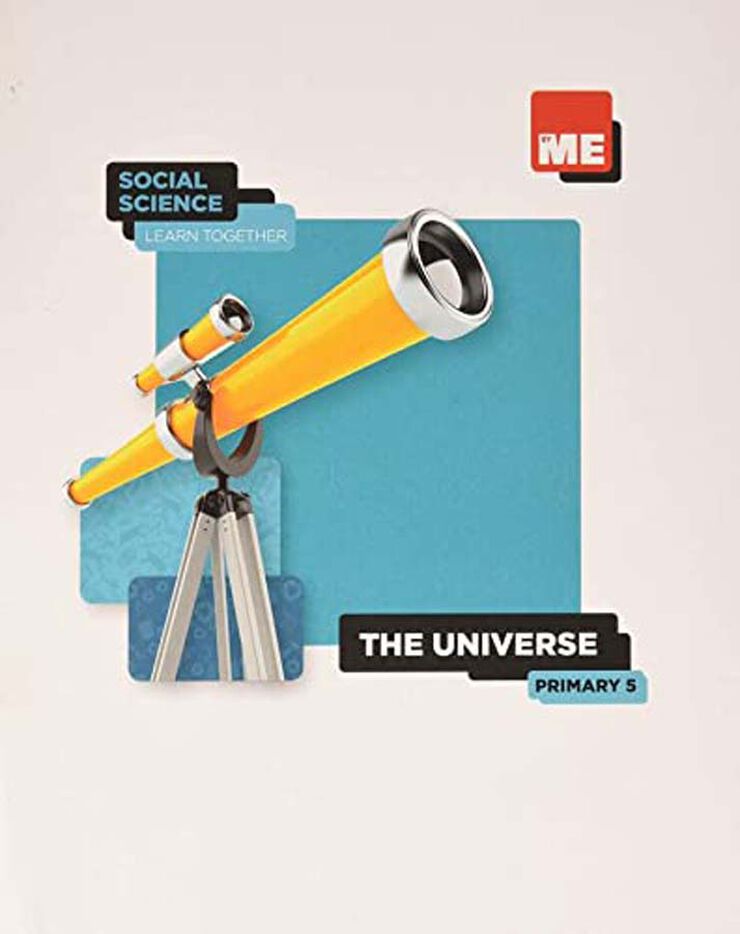 The Universe. Social Science Learn Together 5