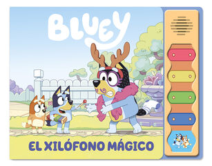 Bluey. Libro con sonidos - El Xilófono Mágico Bluey. Libro con sonidos - El Xilófono Mágico