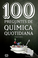 100 preguntes de qu&iacute;mica quotidiana
