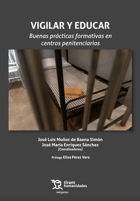 Vigilar y Educar. Buenas pr&aacute;cticas formativas en centros penitenciarios