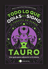 Tauro: Todo lo que odias de tu signo y todavía no sabes Tauro: Todo lo que odias de tu signo y todavía no sabes