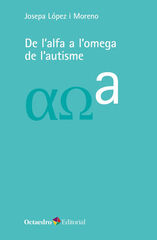 De l'alfa a l'omega de l'autisme De l'alfa a l'omega de l'autisme