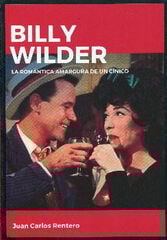 Billy Wilder: La romántica amargura de u Billy Wilder: La romántica amargura de u