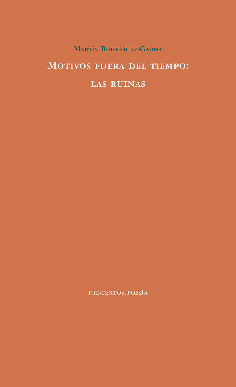 Motivos fuera del tiempo: las ruinas