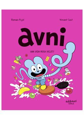 Avni 06. Una vida rosa xiclet! (catal&agrave;)