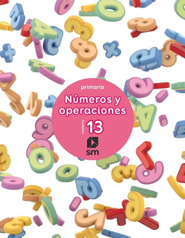 Cuaderno 13 de n&uacute;meros y operaciones. Primaria