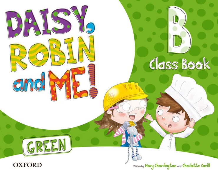 Daisy, Robin & Me! Green B. Class book Pack