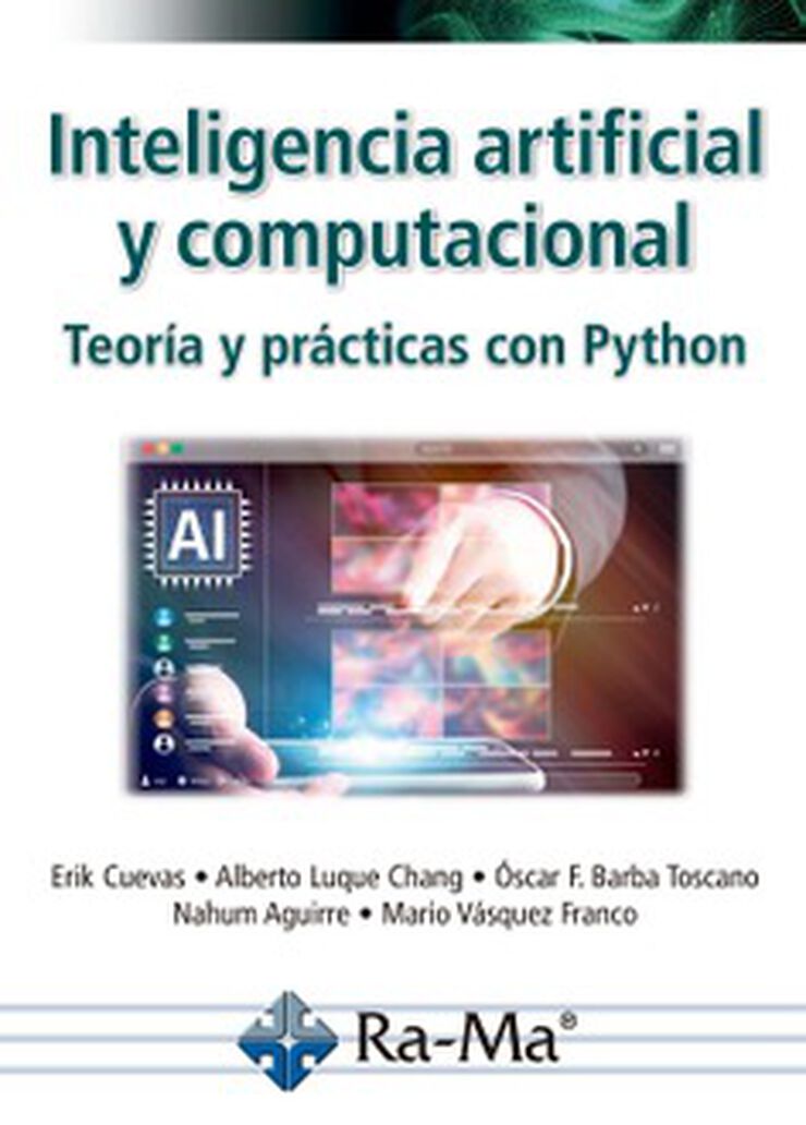 Inteligencia artificial y computacional. Teor&iacute;a y pr&aacute;cticas con Python