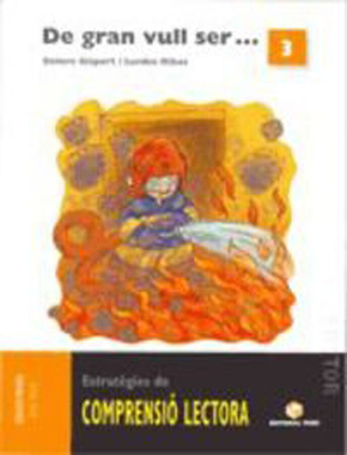 Comprensi&oacute; Lectora 03 De Gran Vull Ser 2n Prim&agrave;ria