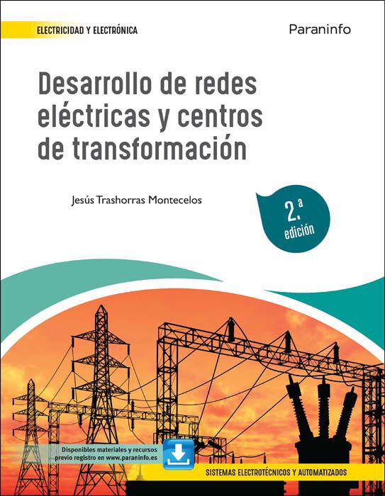 Desarrollo de redes el&eacute;ctricas y centros de transformaci&oacute;n 2.&ordf; edici&oacute;n 2022