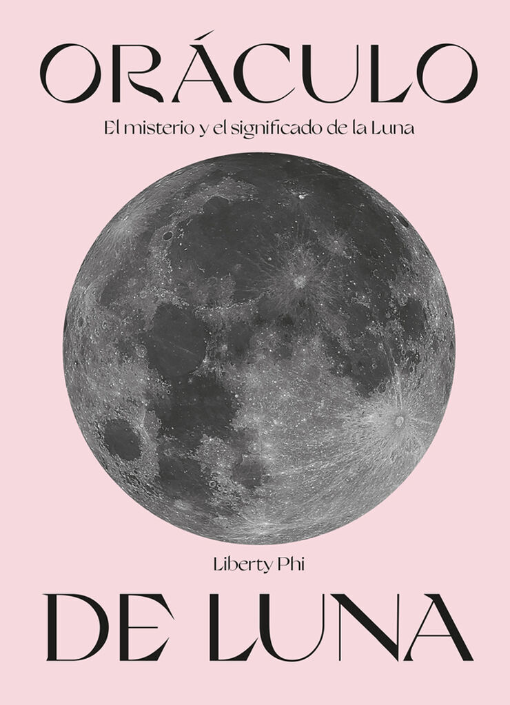 Oráculo de luna. El misterio y el significado de la luna