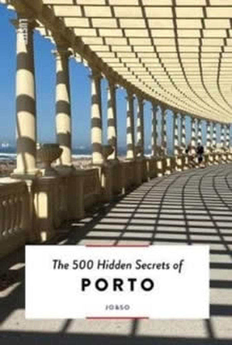 The 500 hidden secrets of Oporto
