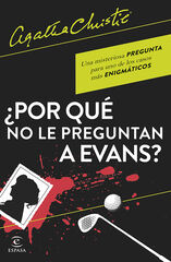 ¿Por qué no le preguntan a Evans? ¿Por qué no le preguntan a Evans?