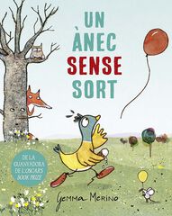 Un ànec sense sort Un ànec sense sort