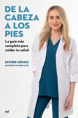 De la cabeza a los pies. La guía más completa para cuidar tu salud De la cabeza a los pies. La guía más completa para cuidar tu salud