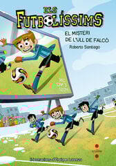 Els futbolíssims 4. El misteri de l'Ull de Falcó Els futbolíssims 4. El misteri de l'Ull de Falcó