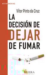 La decisión de dejar de fumar La decisión de dejar de fumar