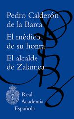 El médico de su honra / El alcalde de Zalamea El médico de su honra / El alcalde de Zalamea