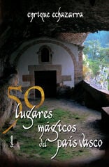 50 lugares mágicos del País Vasco 50 lugares mágicos del País Vasco