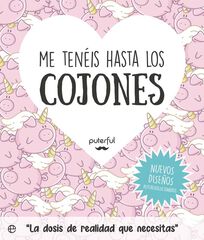 Me tenéis hasta los cojones Me tenéis hasta los cojones