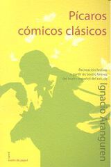 Pícaros, cómicos, clásicos Pícaros, cómicos, clásicos