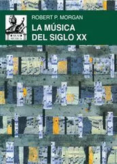 La m&uacute;sica del siglo XX