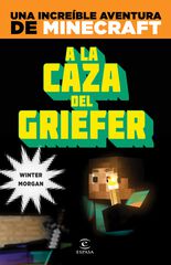 Minecraft. A la caza del griefer Minecraft. A la caza del griefer