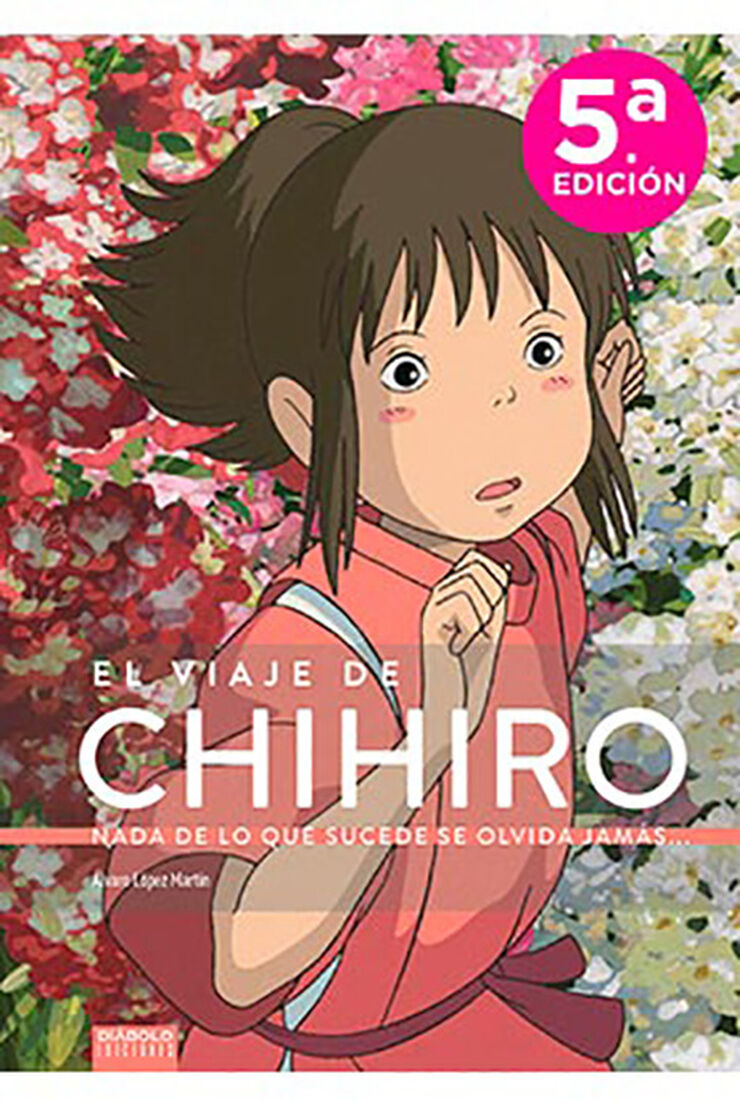 El viaje de chihiro. Nada de lo que suce