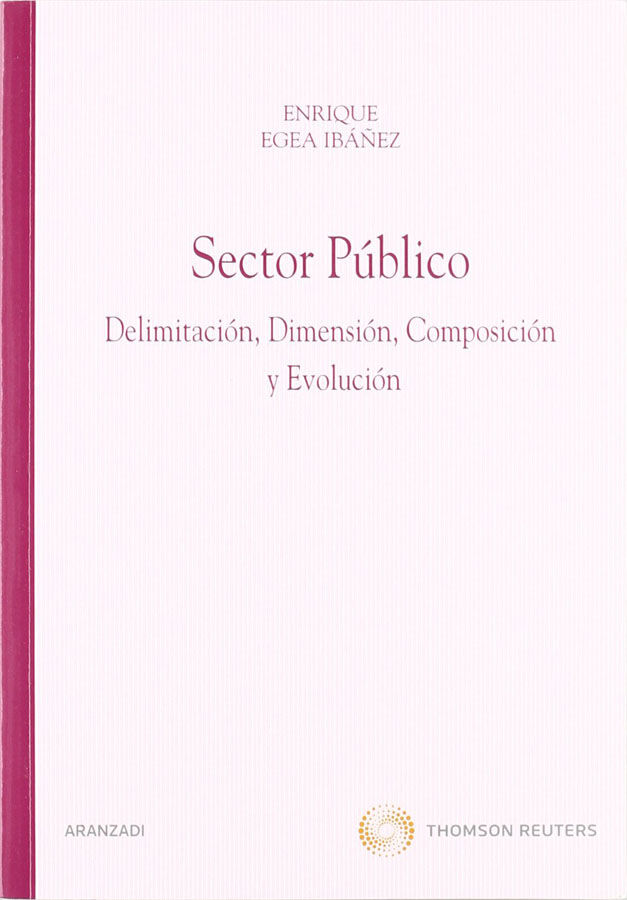 Sector P&uacute;blico: Delimitaci&oacute;n, dimensi&oacute;n, composici&oacute;n y evoluci&oacute;n.