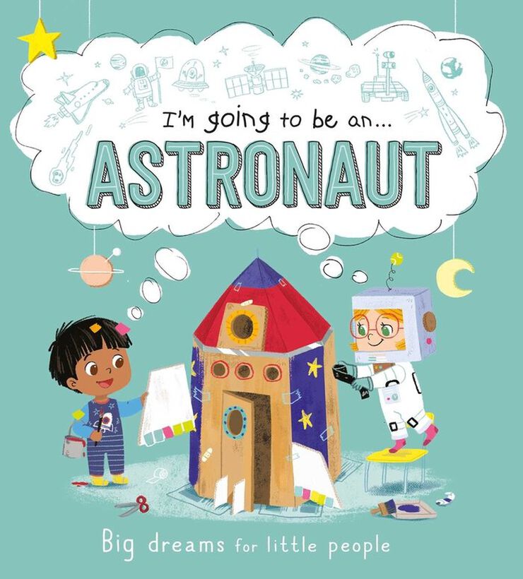 I'm going to be an...Astronaut